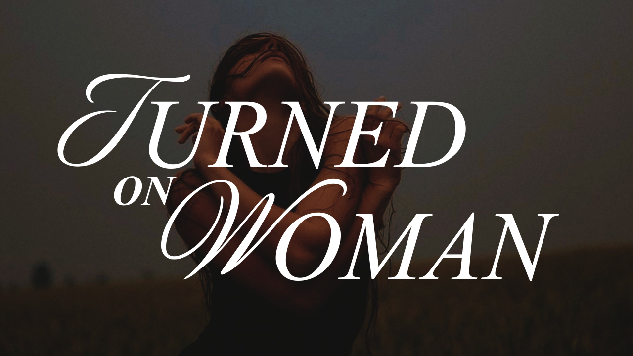 The Turned On Woman